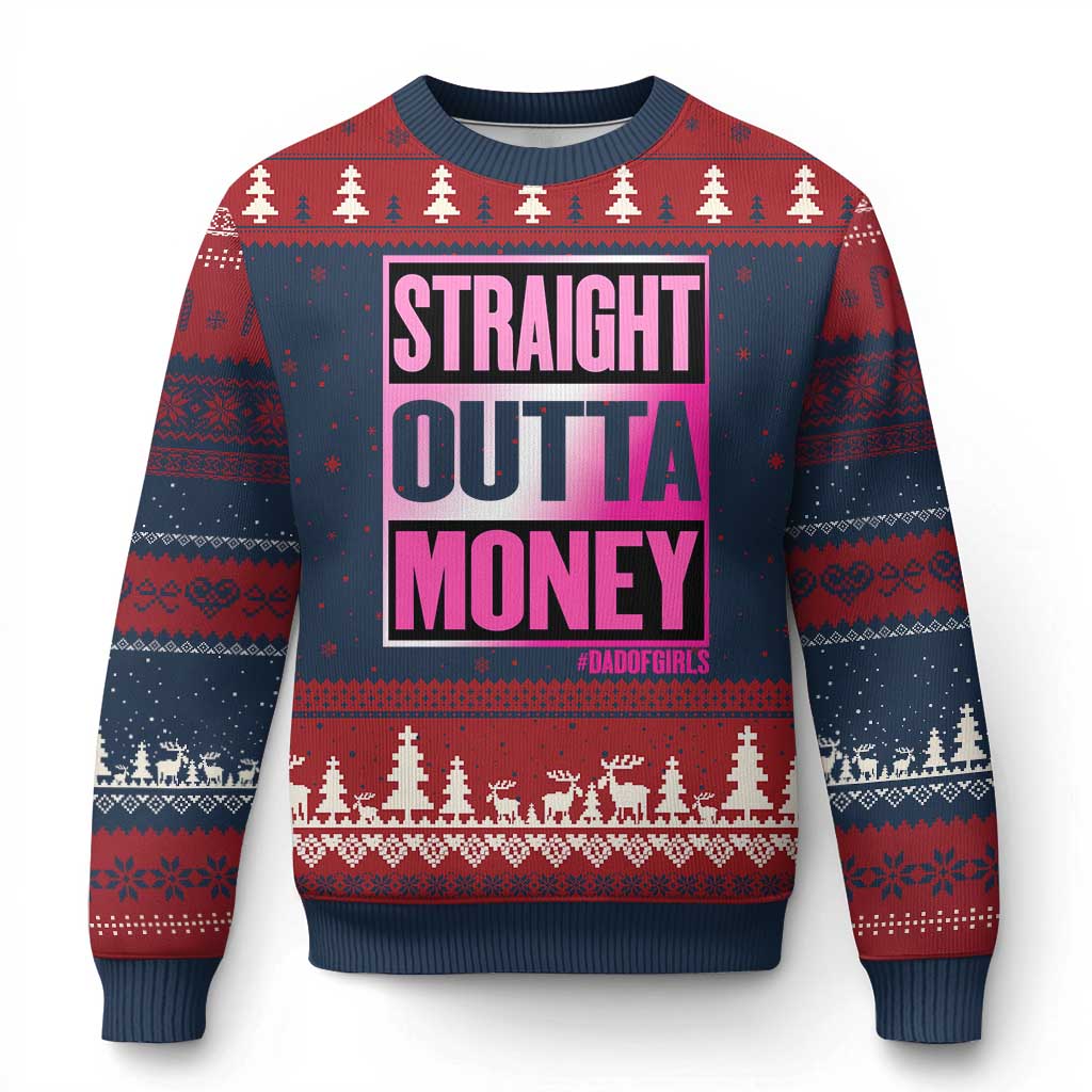 Funny Girl Dad Life Ugly Christmas Sweater Broke Dad Out Of Money