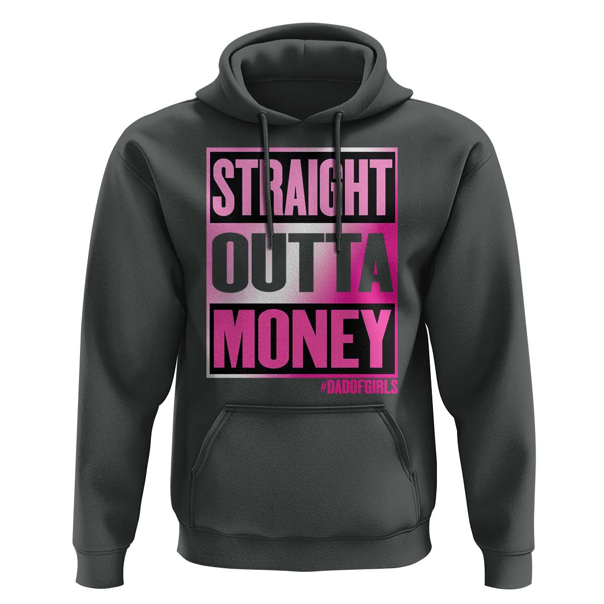 Funny Girl Dad Life Hoodie Broke Dad Out Of Money