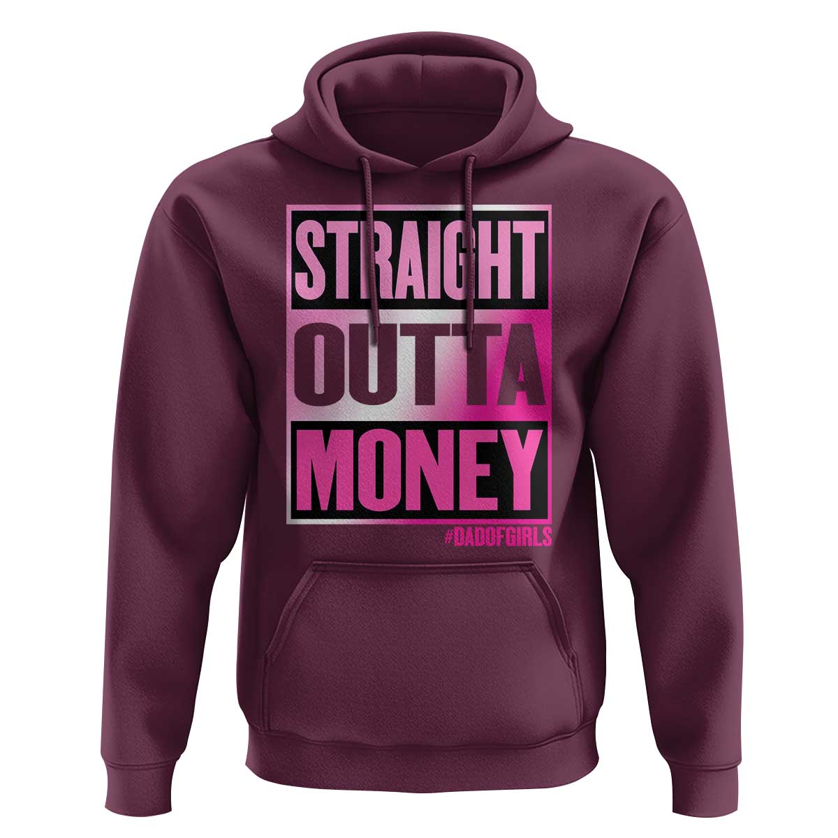Funny Girl Dad Life Hoodie Broke Dad Out Of Money
