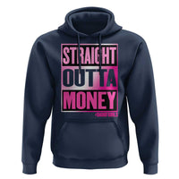 Funny Girl Dad Life Hoodie Broke Dad Out Of Money