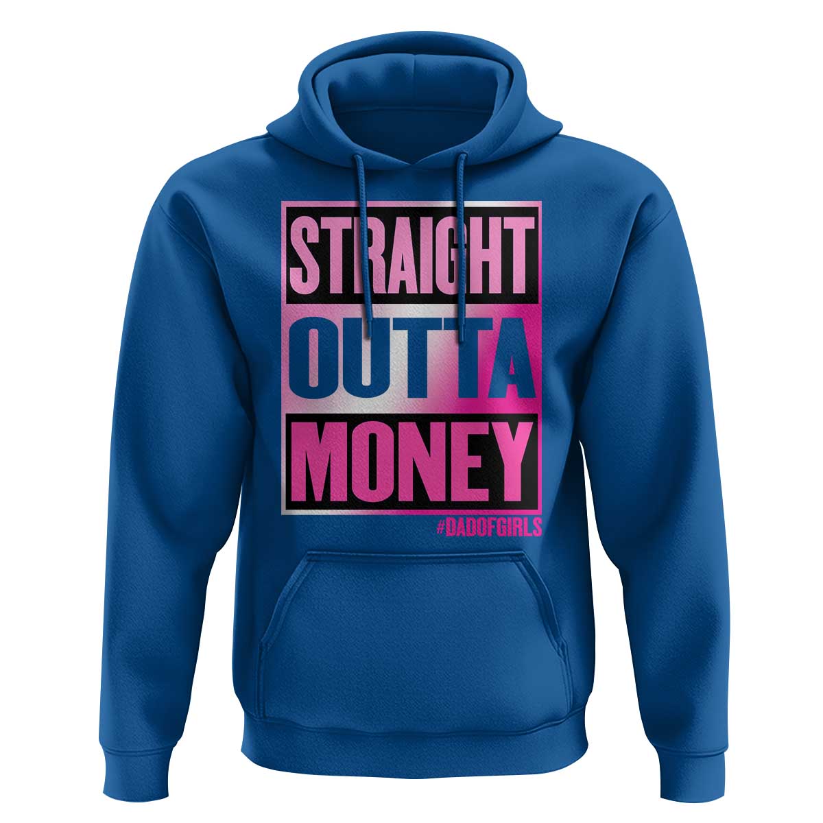 Funny Girl Dad Life Hoodie Broke Dad Out Of Money