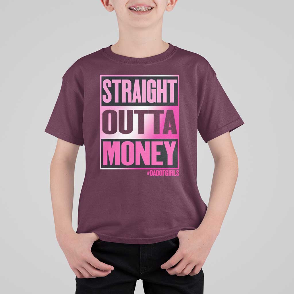 Funny Girl Dad Life T Shirt For Kid Broke Dad Out Of Money