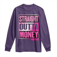 Funny Girl Dad Life Long Sleeve Shirt Broke Dad Out Of Money