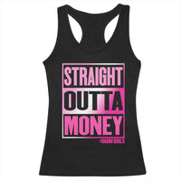 Funny Girl Dad Life Racerback Tank Top Broke Dad Out Of Money