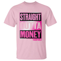 Funny Girl Dad Life T Shirt Broke Dad Out Of Money