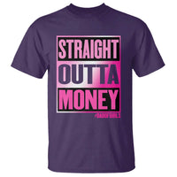 Funny Girl Dad Life T Shirt Broke Dad Out Of Money