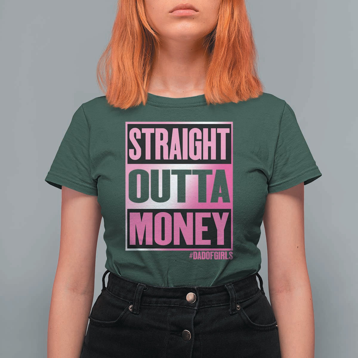 Funny Girl Dad Life T Shirt For Women Broke Dad Out Of Money