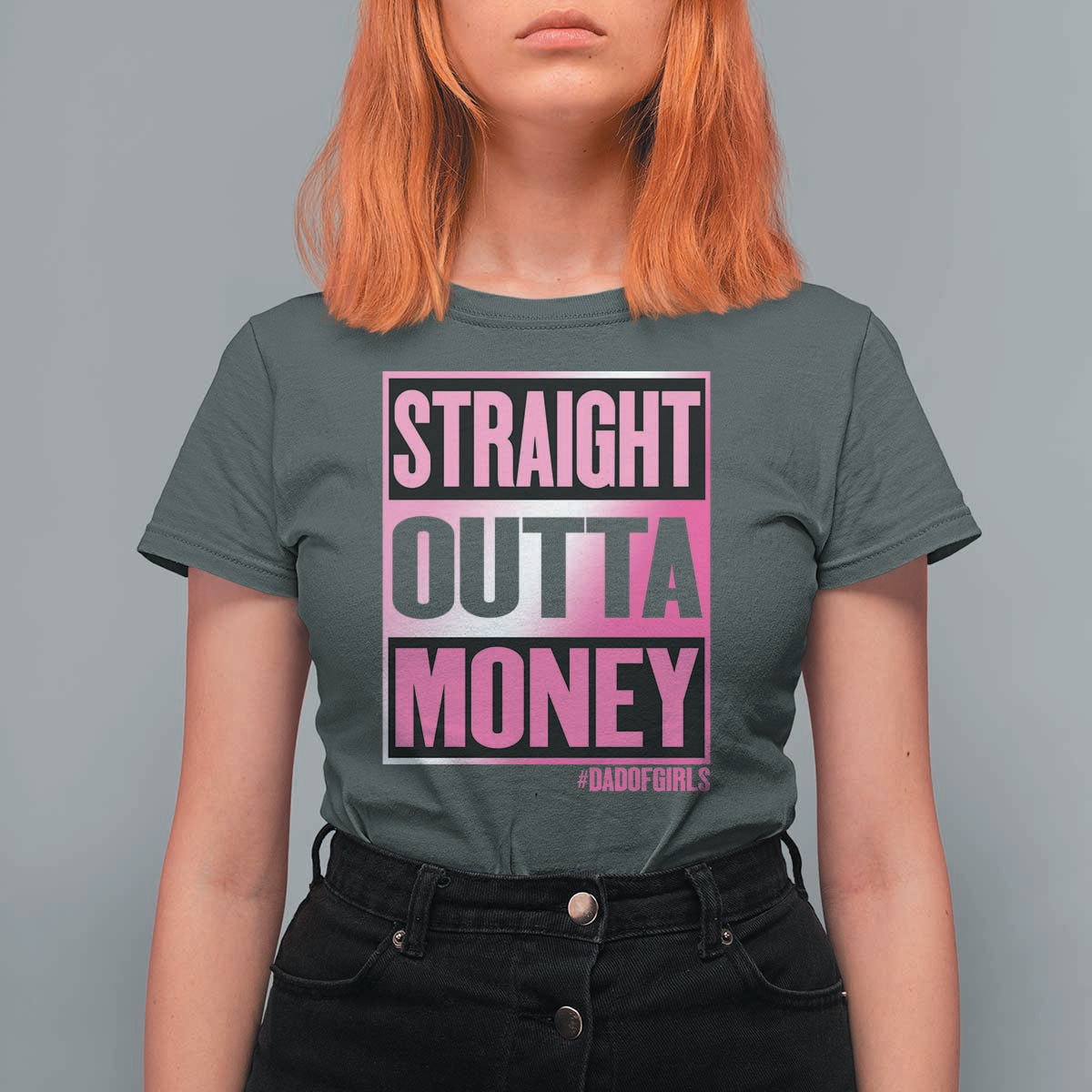 Funny Girl Dad Life T Shirt For Women Broke Dad Out Of Money