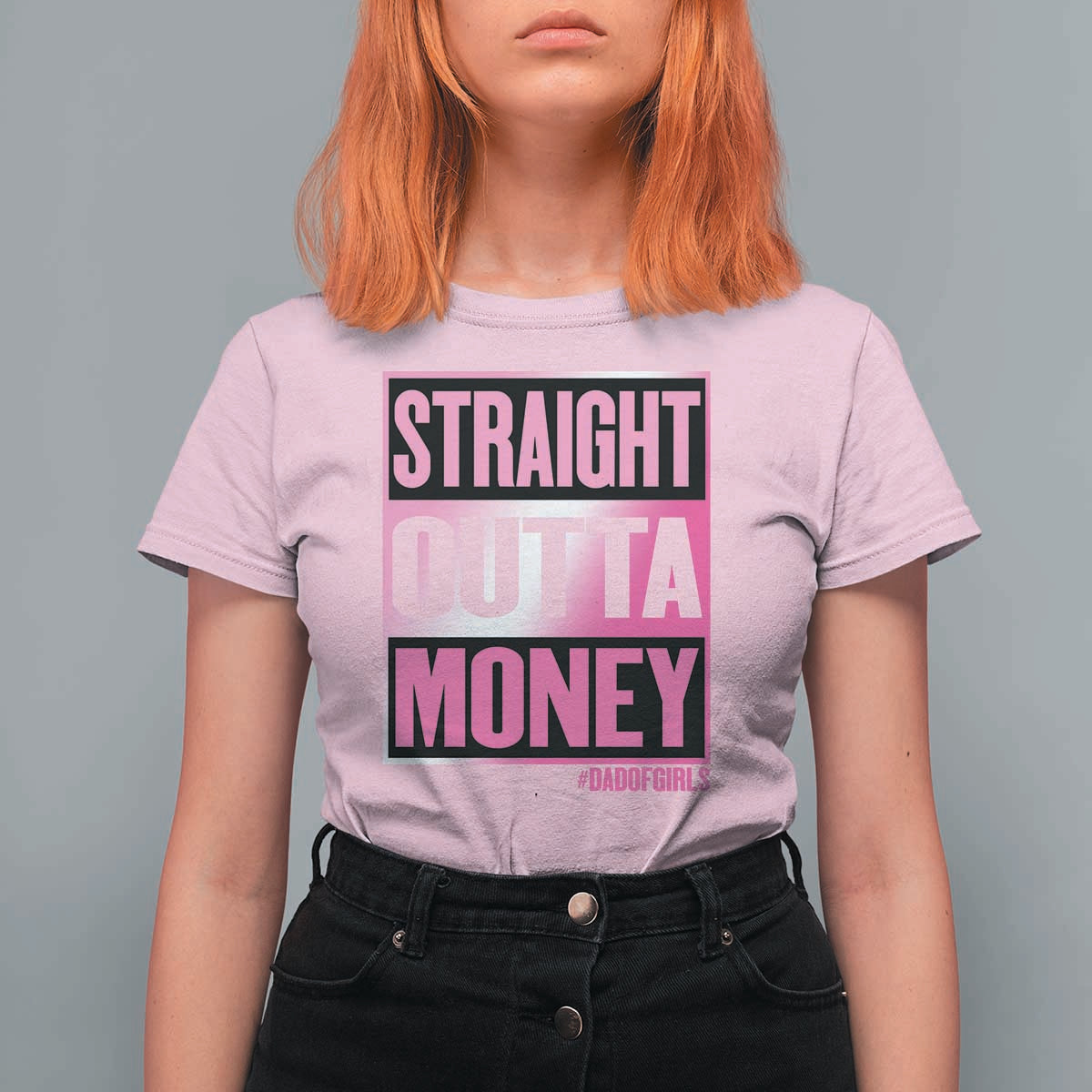 Funny Girl Dad Life T Shirt For Women Broke Dad Out Of Money