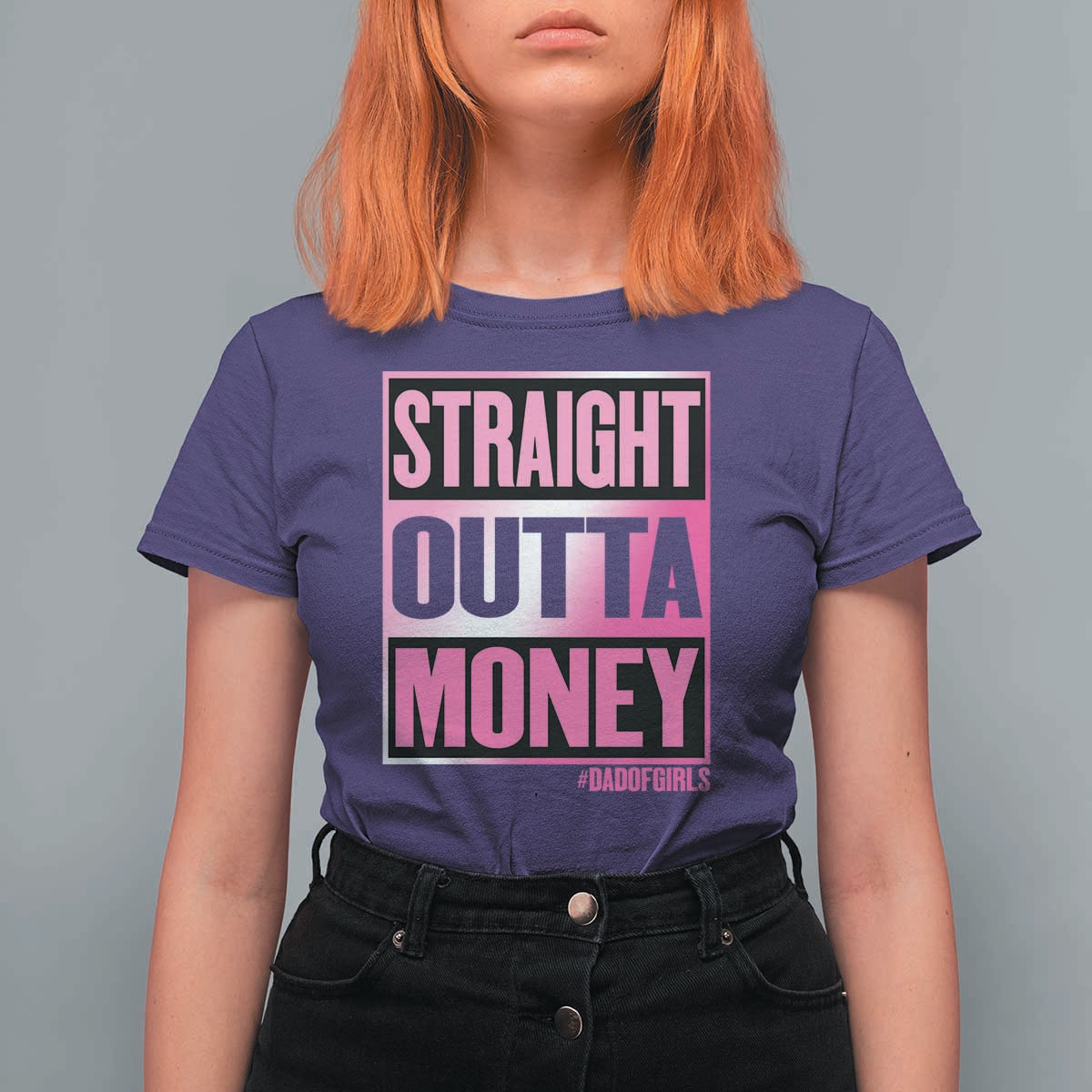 Funny Girl Dad Life T Shirt For Women Broke Dad Out Of Money