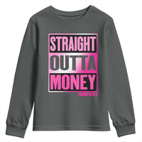 Funny Girl Dad Life Youth Sweatshirt Broke Dad Out Of Money