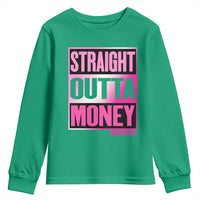 Funny Girl Dad Life Youth Sweatshirt Broke Dad Out Of Money