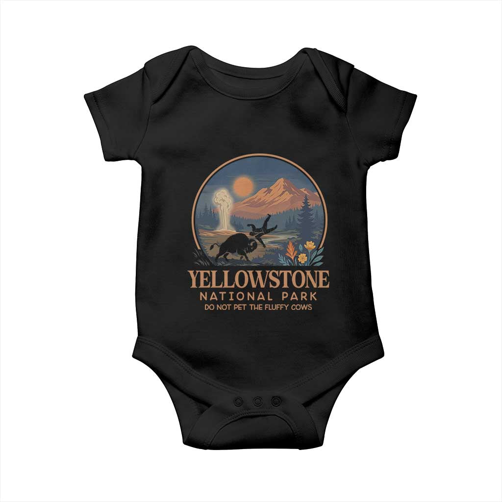 Yellowstone National Park Do Not Pet The Fluffy Cows Baby Onesie Amusing Bison Encounter Campsite Toss