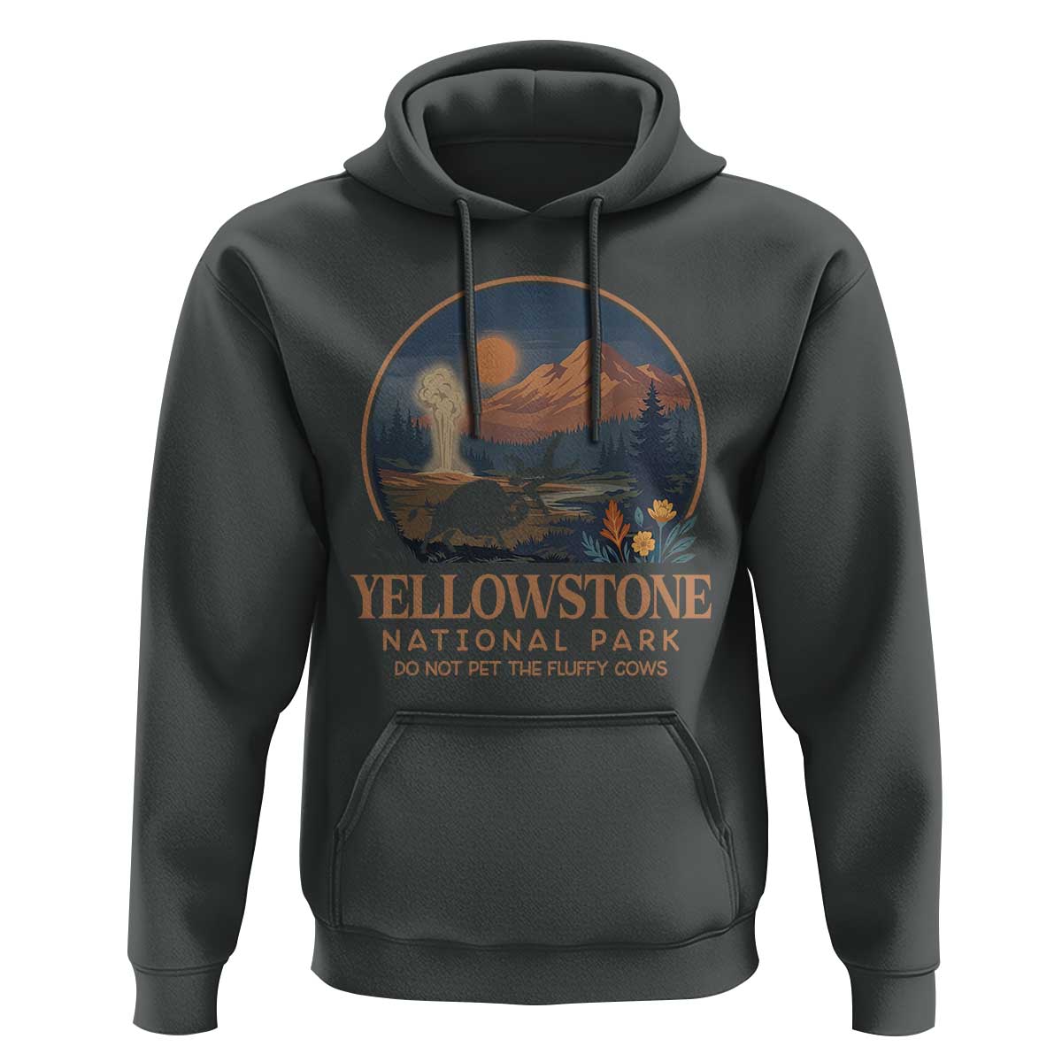 Yellowstone National Park Do Not Pet The Fluffy Cows Hoodie Amusing Bison Encounter Campsite Toss