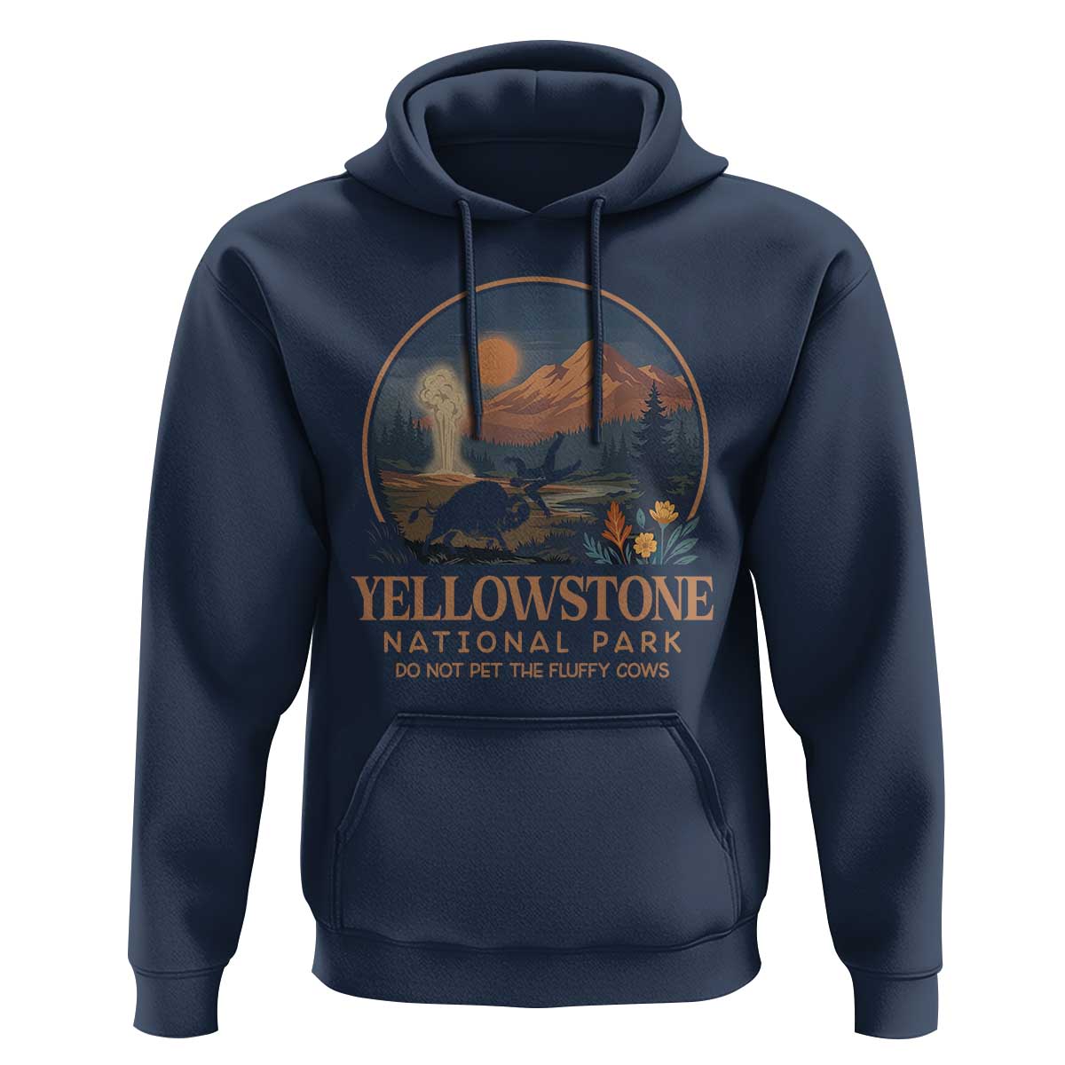 Yellowstone National Park Do Not Pet The Fluffy Cows Hoodie Amusing Bison Encounter Campsite Toss