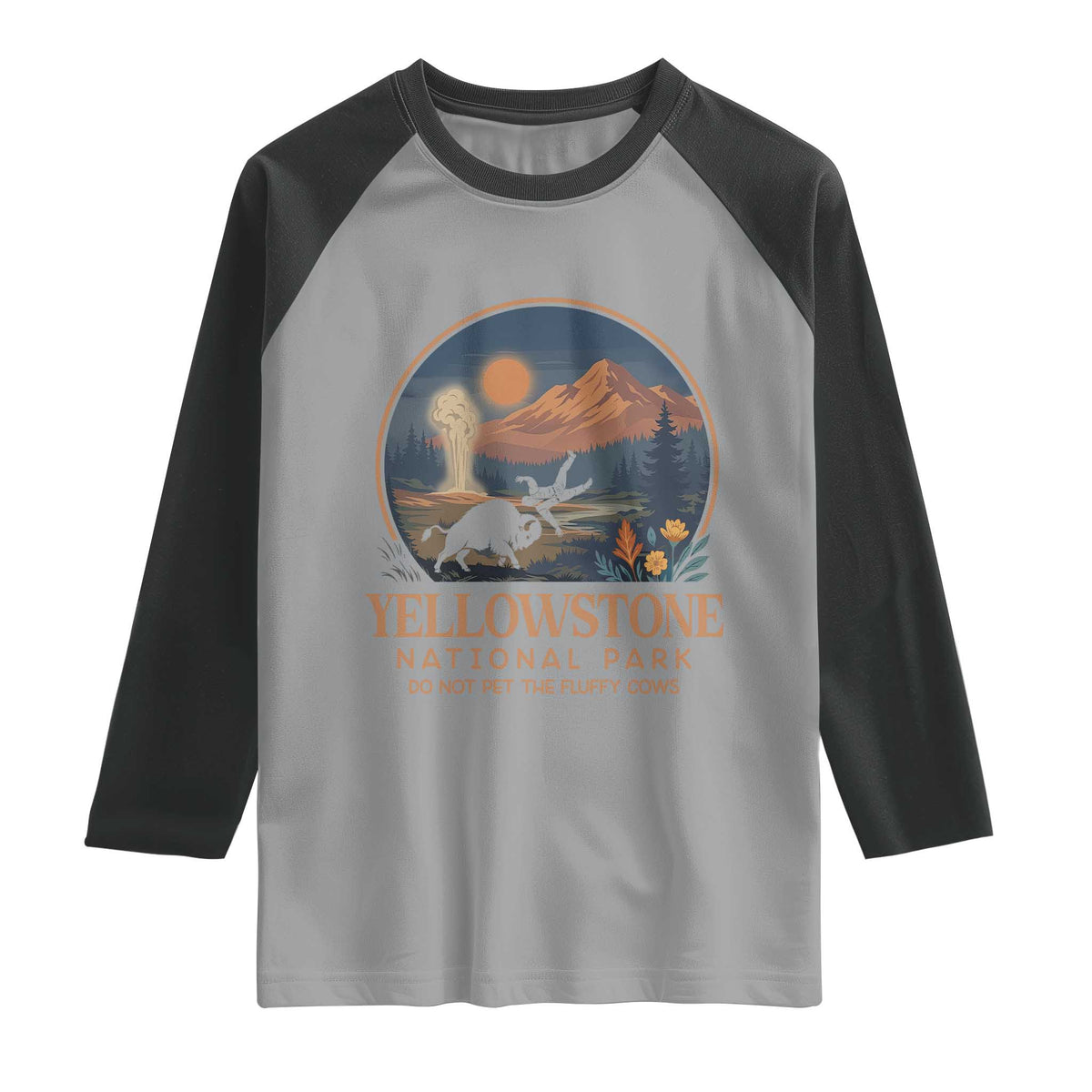 Yellowstone National Park Do Not Pet The Fluffy Cows Raglan Shirt Amusing Bison Encounter Campsite Toss