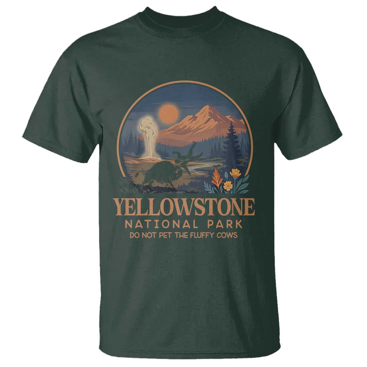 Yellowstone National Park Do Not Pet The Fluffy Cows T Shirt Amusing Bison Encounter Campsite Toss