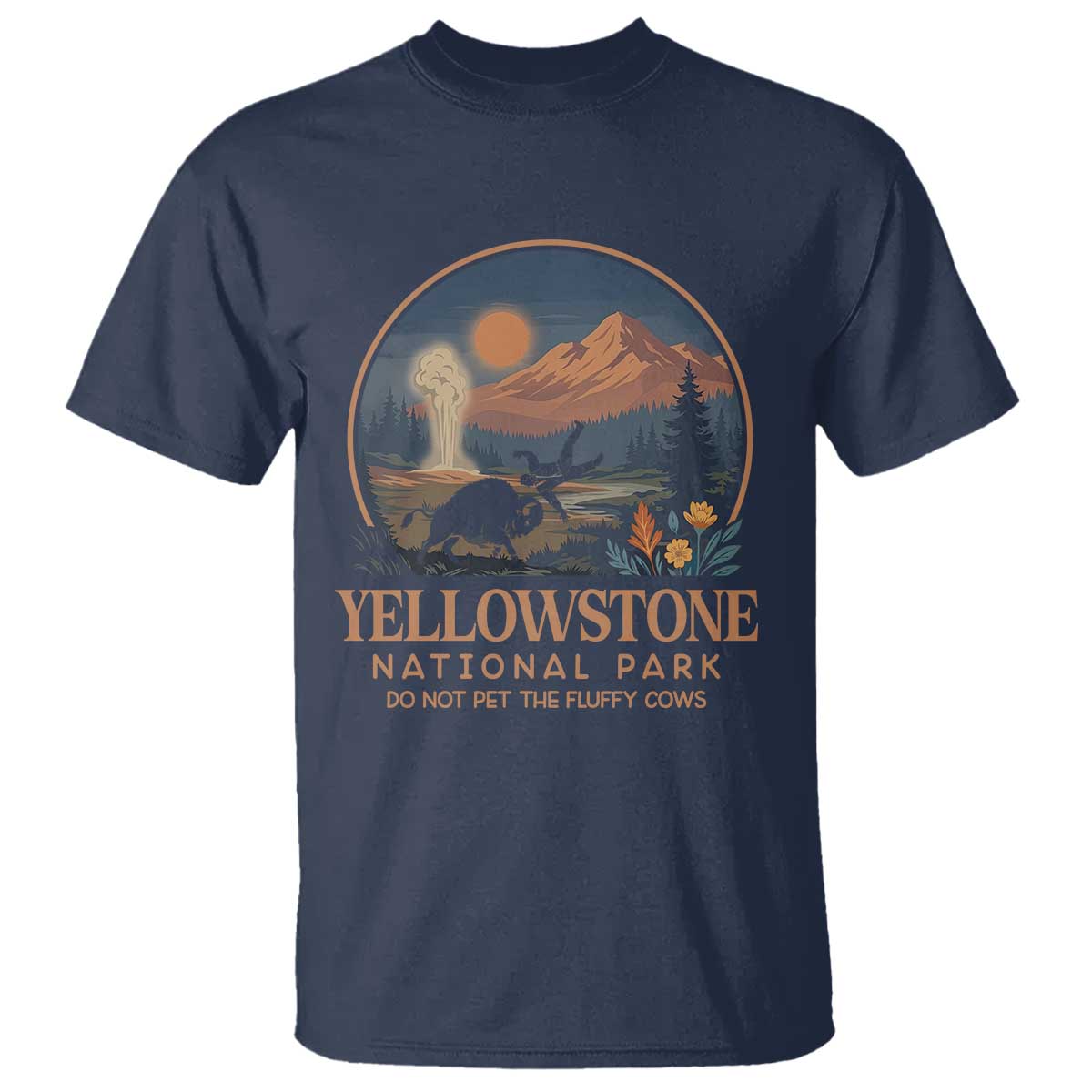 Yellowstone National Park Do Not Pet The Fluffy Cows T Shirt Amusing Bison Encounter Campsite Toss