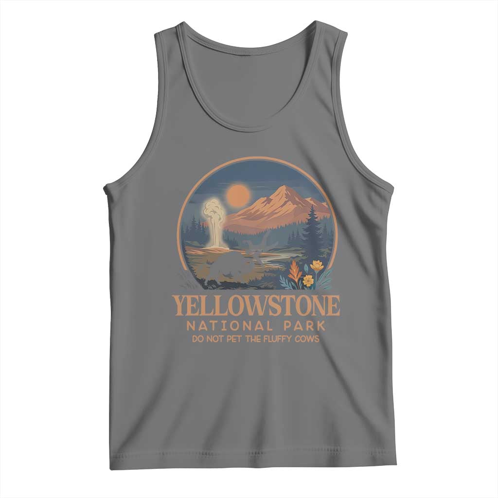 Yellowstone National Park Do Not Pet The Fluffy Cows Tank Top Amusing Bison Encounter Campsite Toss