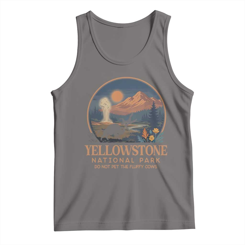 Yellowstone National Park Do Not Pet The Fluffy Cows Tank Top Amusing Bison Encounter Campsite Toss