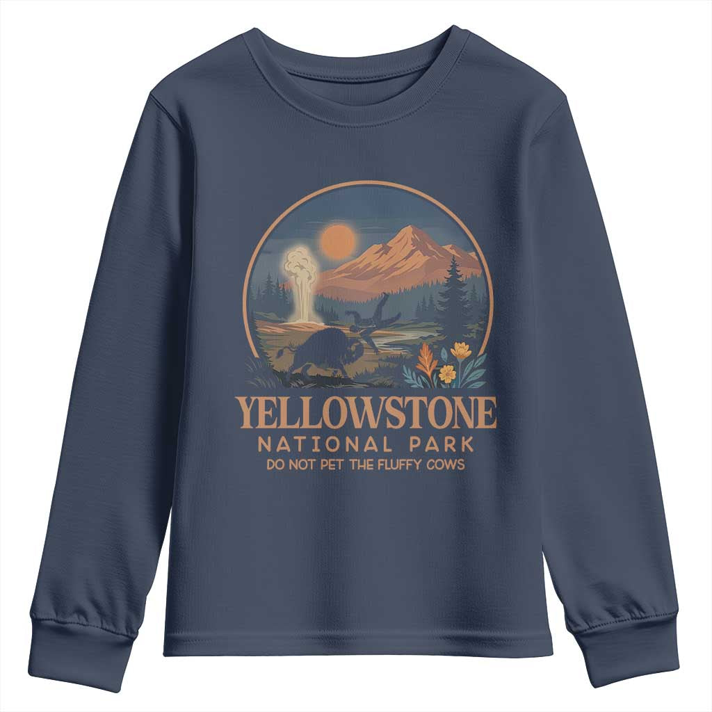 Yellowstone National Park Do Not Pet The Fluffy Cows Youth Sweatshirt Amusing Bison Encounter Campsite Toss