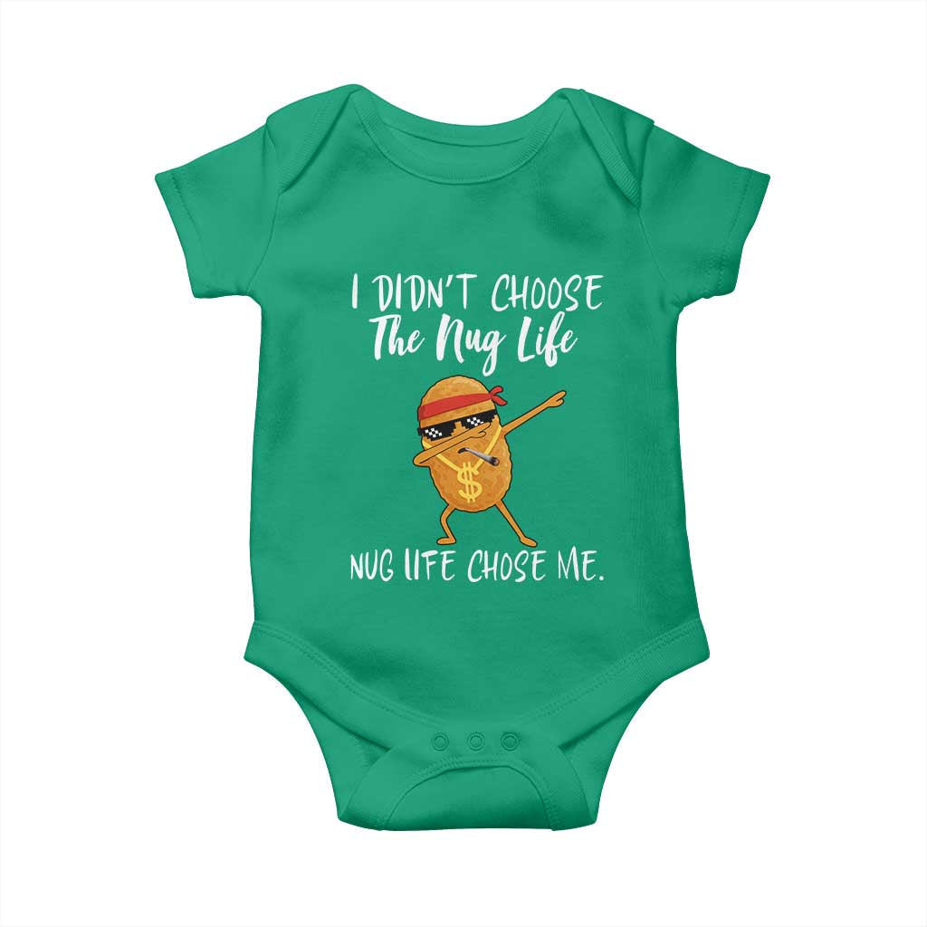 Funny Chicken Nug Life Baby Onesie The Nug Life Chose Me - Wonder Print Shop