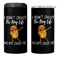 Funny Chicken Nug Life 4 in 1 Can Cooler Tumbler The Nug Life Chose Me