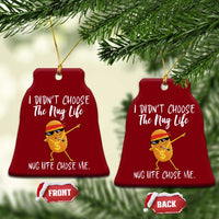 Funny Chicken Nug Life Ceramic Ornament The Nug Life Chose Me - Wonder Print Shop