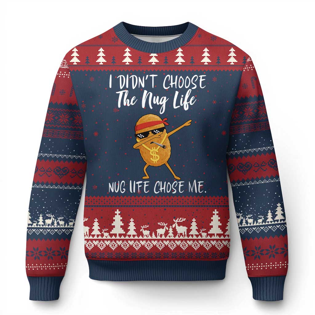 Funny Chicken Nug Life Ugly Christmas Sweater The Nug Life Chose Me - Wonder Print Shop