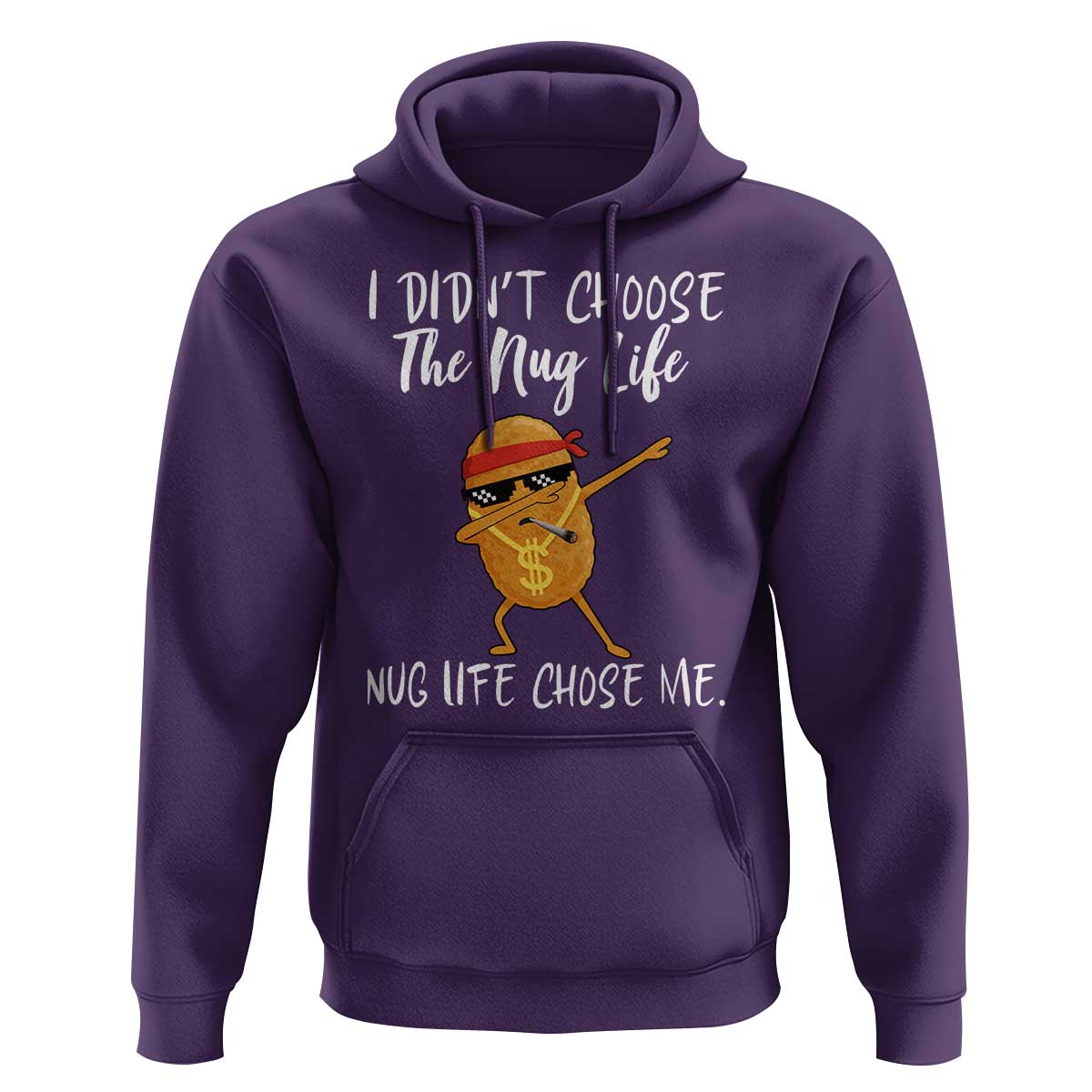 Funny Chicken Nug Life Hoodie The Nug Life Chose Me - Wonder Print Shop