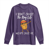Funny Chicken Nug Life Long Sleeve Shirt The Nug Life Chose Me - Wonder Print Shop
