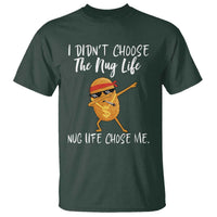 Funny Chicken Nug Life T Shirt The Nug Life Chose Me - Wonder Print Shop