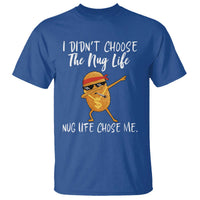 Funny Chicken Nug Life T Shirt The Nug Life Chose Me - Wonder Print Shop