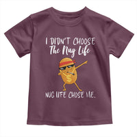 Funny Chicken Nug Life Toddler T Shirt The Nug Life Chose Me - Wonder Print Shop