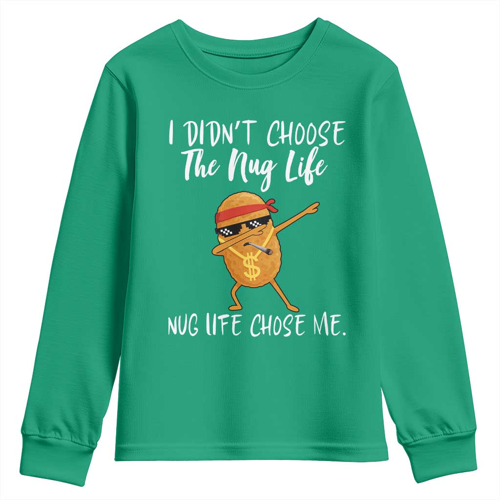 Funny Chicken Nug Life Youth Sweatshirt The Nug Life Chose Me - Wonder Print Shop