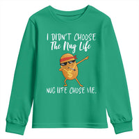 Funny Chicken Nug Life Youth Sweatshirt The Nug Life Chose Me - Wonder Print Shop