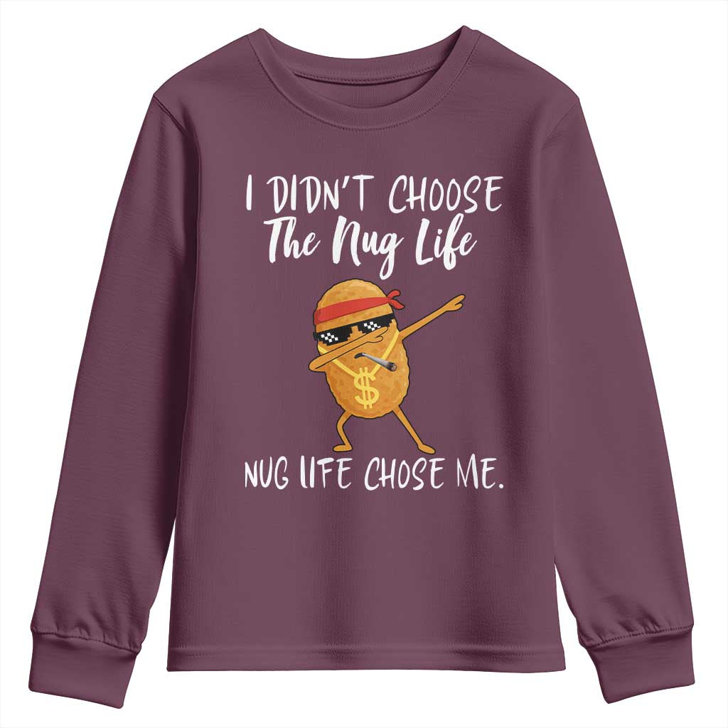 Funny Chicken Nug Life Youth Sweatshirt The Nug Life Chose Me - Wonder Print Shop