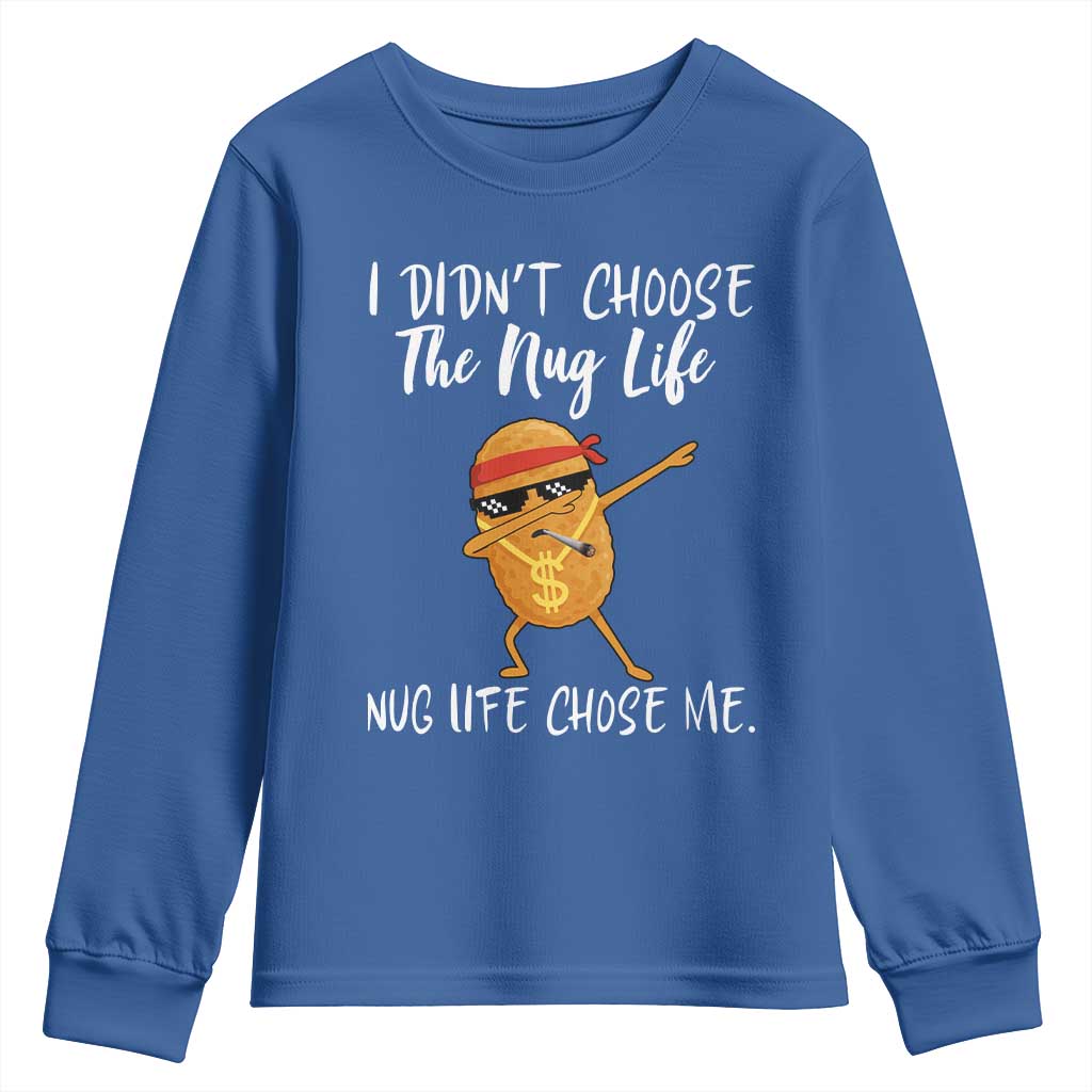 Funny Chicken Nug Life Youth Sweatshirt The Nug Life Chose Me - Wonder Print Shop