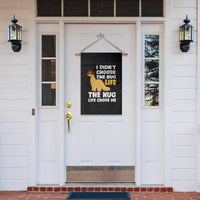 I Did Not Choose The Nug Life Garden Flag Chicken Nugget Lover Gifts - Wonder Print Shop