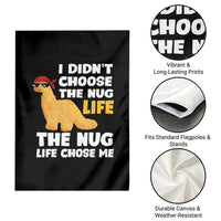 I Did Not Choose The Nug Life Garden Flag Chicken Nugget Lover Gifts - Wonder Print Shop