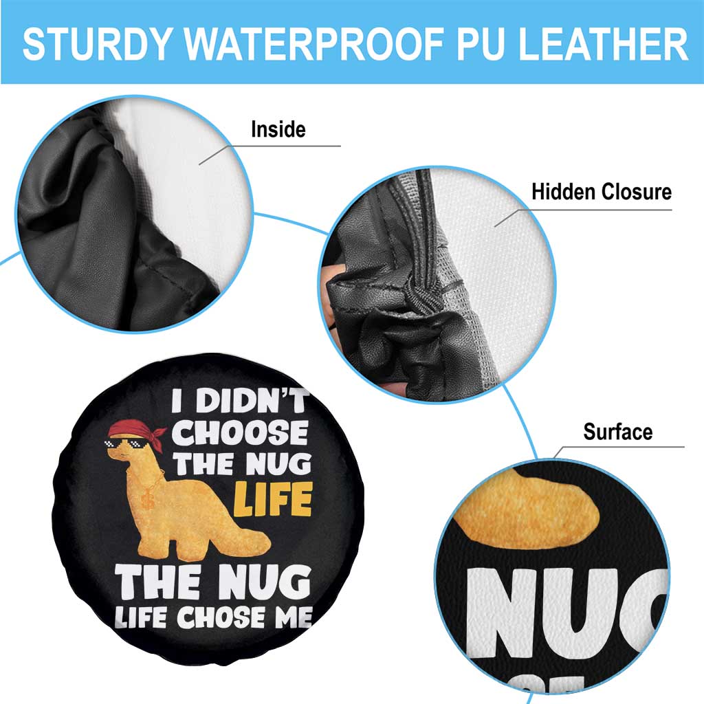 I Did Not Choose The Nug Life Spare Tire Cover Chicken Nugget Lover Gifts - Wonder Print Shop