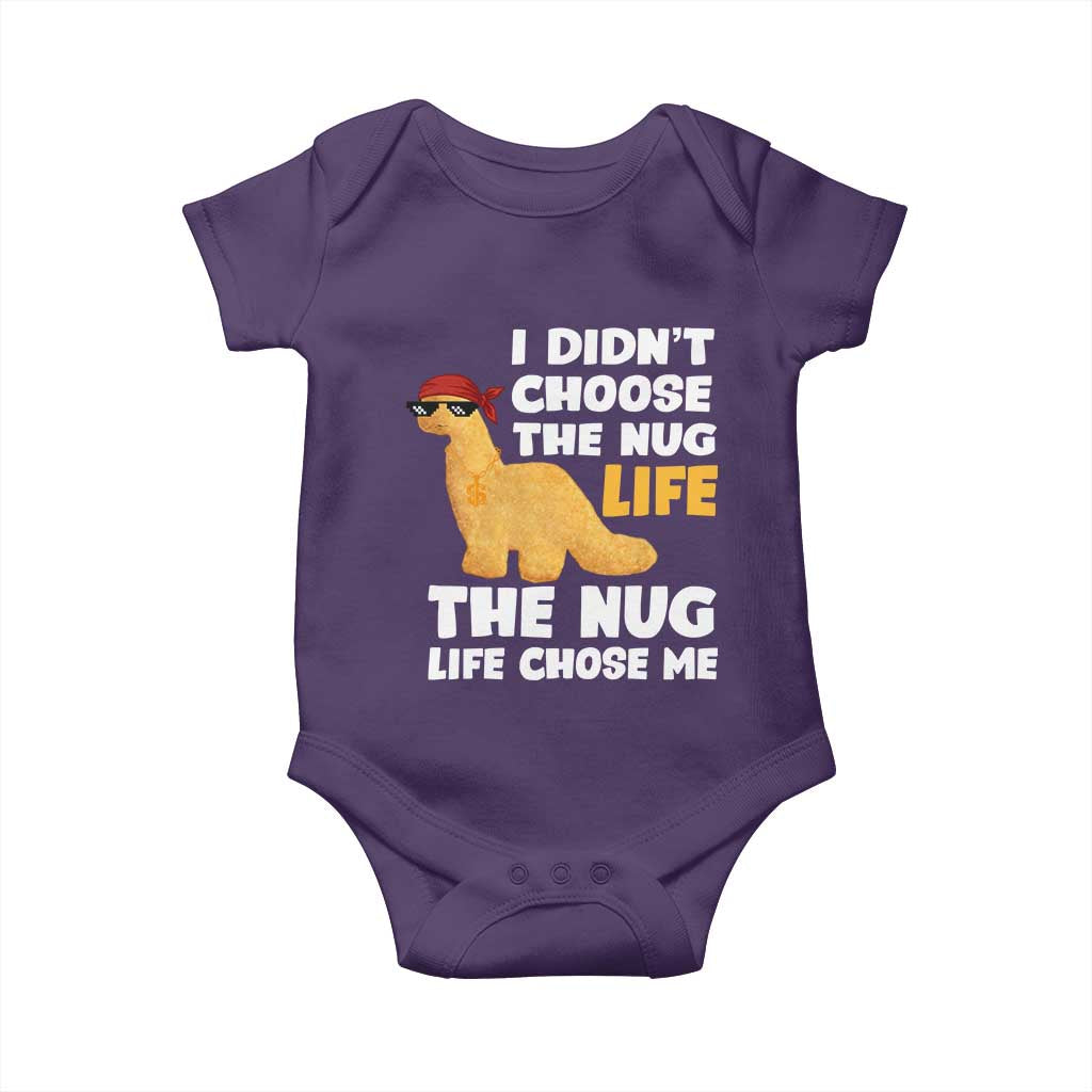 I Did Not Choose The Nug Life Baby Onesie Chicken Nugget Lover Gifts - Wonder Print Shop