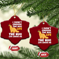I Did Not Choose The Nug Life Ceramic Ornament Chicken Nugget Lover Gifts - Wonder Print Shop