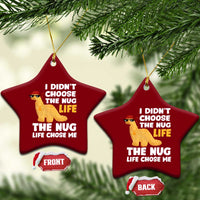 I Did Not Choose The Nug Life Ceramic Ornament Chicken Nugget Lover Gifts - Wonder Print Shop