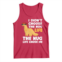 I Did Not Choose The Nug Life Tank Top Chicken Nugget Lover Gifts - Wonder Print Shop