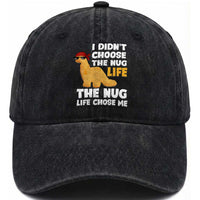 I Did Not Choose The Nug Life Washed Cotton Baseball Cap Chicken Nugget Lover Gifts