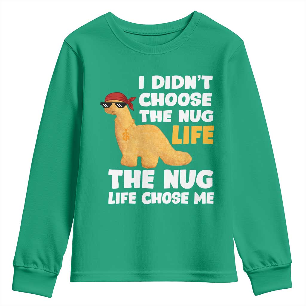 I Did Not Choose The Nug Life Youth Sweatshirt Chicken Nugget Lover Gifts - Wonder Print Shop