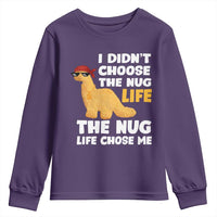 I Did Not Choose The Nug Life Youth Sweatshirt Chicken Nugget Lover Gifts - Wonder Print Shop
