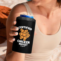 Funny Food Lover Gift 4 in 1 Can Cooler Tumbler Certified Chicken Nugget Expert