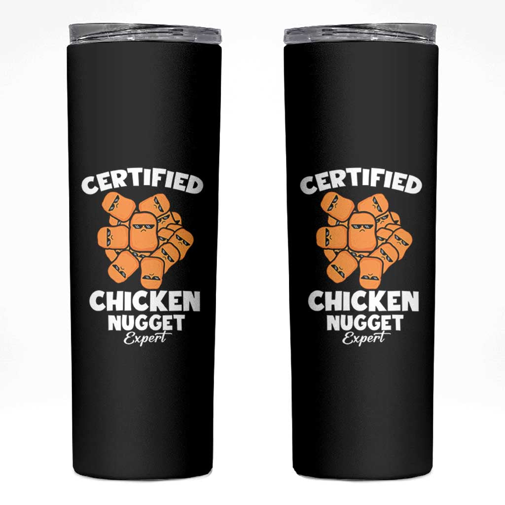 Funny Food Lover Gift Skinny Tumbler Certified Chicken Nugget Expert